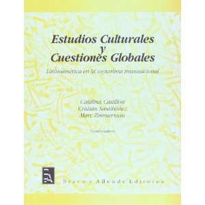  Estudios culturales y cuestiones globales : Latinoamerica 