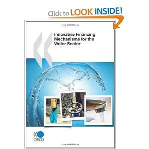  Innovative Financing Mechanisms for the Water Sector 