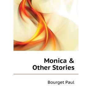 Monica & Other Stories Bourget Paul  Books