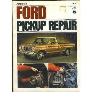  Petersens Ford pickup repair (9780822750420): Books