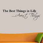 The Best Things in Life Arent Things Vinyl Wall Decal Sticker Wall 