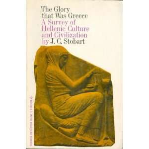  Survey of Hellenic Culture and Civilization J.C. Stobart Books