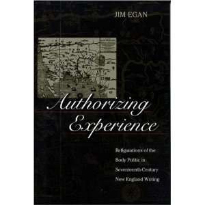  Authorizing Experience (9780691059495) Jim Egan Books