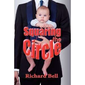  Squaring the circle (9780957250901) Richard Bell Books