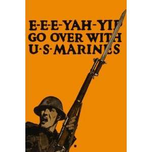  E e e yah yip Go Over with U S Marines 12x18 Giclee on 
