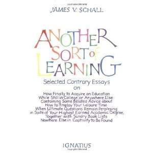    Another Sort of Learning [Paperback] James V. Schall Books