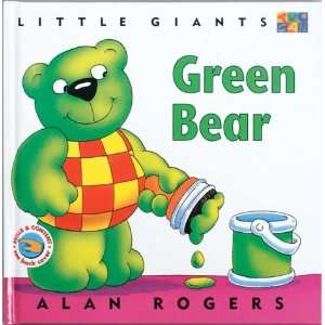  Green Bear (Little Giants) (9781587281594) Alan Rogers 