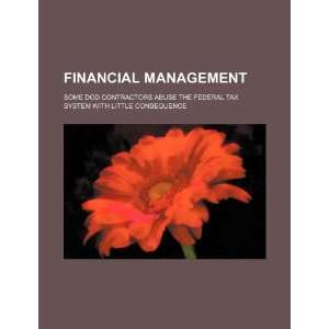  Financial management some DOD contractors abuse the 