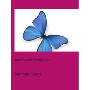  Summer Catch Ronald Cohn Jesse Russell Books
