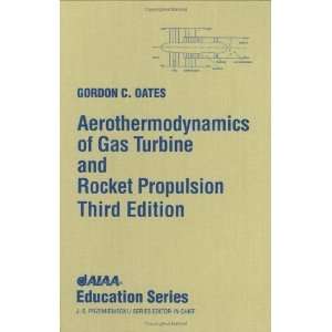  Aerothermodynamics of Gas Turbine and Rocket Propulsion 