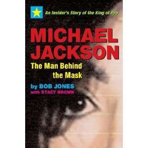   : An Insiders Story of the King of Pop [Paperback]: Bob Jones: Books