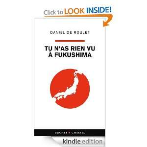 Tu nas rien vu à Fukushima (ESSAIS & DOC) (French Edition) Daniel 