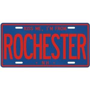  NEW  KISS ME , I AM FROM ROCHESTER  NEW HAMPSHIRELICENSE 