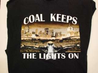 Coal Keeps The Lights on T Shirt Coal Miner NEW  