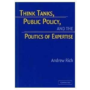  Think Tanks, Public Policy and the Politics of Expertise 