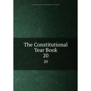  The Constitutional Year Book. 20 National Unionist Association 