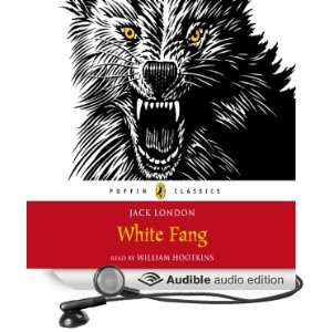  White Fang (Audible Audio Edition): Jack London, William 