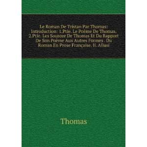  De Tristan Par Thomas Introduction 1.Ptie. Le PoÃ¨me De Thomas 