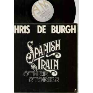 CHRIS DE BURGH   SPANISH TRAIN AND OTHER STORIES   LP VINYL CHRIS DE 