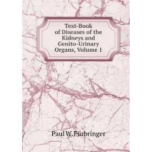   and Genito Urinary Organs, Volume 1 Paul W. FÃ¼rbringer Books
