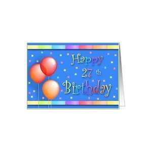  27 Years Old Balloons Happy Birthday Fun Card: Toys 