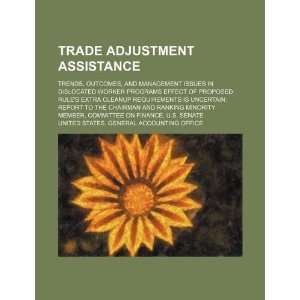  Trade adjustment assistance trends, outcomes 