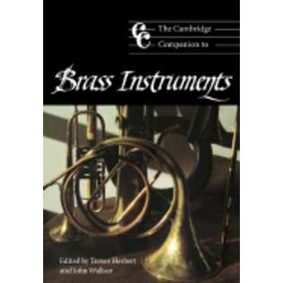   Press The Cambridge Companion to Brass Instruments [New] 
