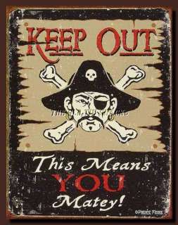 Nostalgic Tin Metal Sign   Keep Out Matey Pirate Nautical Dewing Moore 