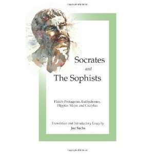  Socrates and The Sophists: Platos Protagoras, Euthydemus 