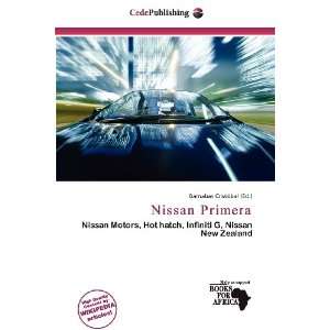  Nissan Primera (9786200916648): Barnabas Cristóbal: Books