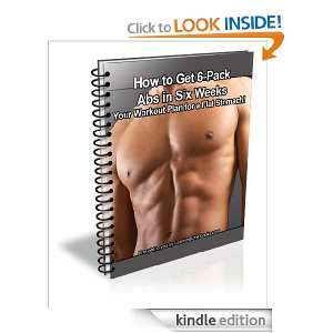 How to Get 6 Pack Abs in Six Weeks Your Workout Plan for a Flat 