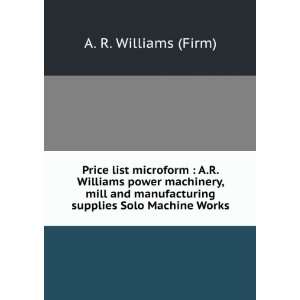   supplies Solo Machine Works. A. R. Williams (Firm) Books