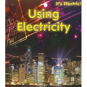    Using Electricity (Its Electric) [Paperback] Chris Oxlade Books