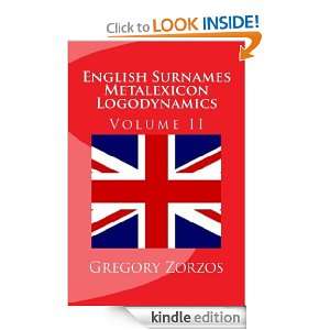 English Surnames Metalexicon Logodynamics Volume II Gregory Zorzos 