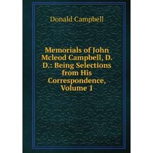  Memorials of John Mcleod Campbell, D.D. Being Selections 