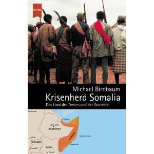 Krisenherd Somalia. Das Land des Terrors und der Anarchie  