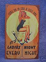 Ladies Night   Every Night Tin Metal Sign Decor Funny  
