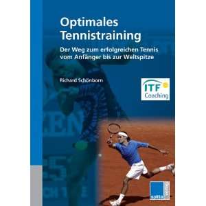 Optimales Tennistraining Der Weg zum erfolgreichen Tennis vom 
