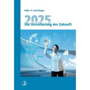   Versicherung der Zukunft  Volker P. Andelfinger Bücher