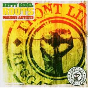 Natty Rebel Roots Various  Musik