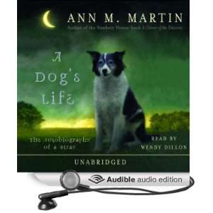 Dogs Life The Autobiography of a Stray (Audible Audio Edition) Ann 