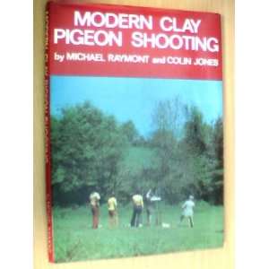  Modern Clay Pigeon Shooting: Michael Raymont and Colin 