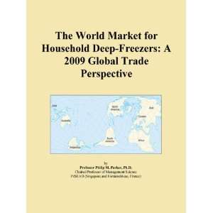 The World Market for Household Deep Freezers A 2009 Global Trade 