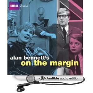  Alan Bennetts On the Margin (Audible Audio Edition) Alan Bennett 