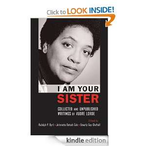 Am Your Sister Collected and Unpublished Writings of Audre Lorde 