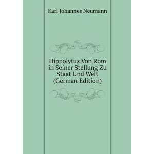  Hippolytus Von Rom in Seiner Stellung Zu Staat Und Welt 