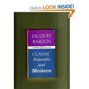 Classic Romantic & Modern Jacques Barzun  Books