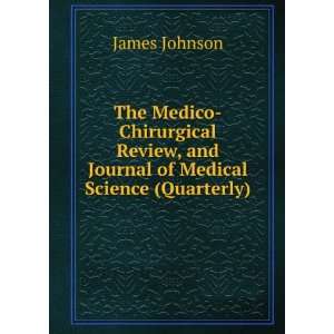  The Medico Chirurgical Review James Johnson Books