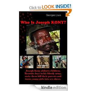 Who Is Joseph Kony? [Kindle Edition]