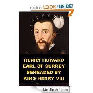 Henry Howard, Earl of Surrey   Beheaded by King Henry VIII Sidney Lee 